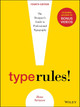 Type Rules: The Designer's Guide to Professional Typography Ilene Strizver (School of Visual Arts, New York, NY) 9781118454053