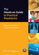 The Hands-on Guide to Practical Paediatrics Rebecca Hewitson (The Whittington Hospital, London, UK, and Royal Free Hospital, London, UK) 9781118463529