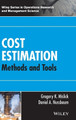Cost Estimation: Methods and Tools Gregory K. Mislick (Naval Postgraduate School (NPS), Monterey, CA) 9781118536131
