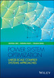 Power System Optimization: Large-scale Complex Systems Approaches by Haoyong Chen 9781118724743