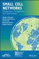 Small Cell Networks: Deployment, Management, and Optimization by Holger Claussen 9781118854341