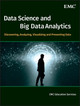 Data Science and Big Data Analytics: Discovering, Analyzing, Visualizing and Presenting Data EMC Education Services 9781118876138