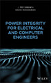 Power Integrity for Electrical and Computer Engineers J. Ted Dibene, II 9781119263241