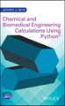 Chemical and Biomedical Engineering Calculations Using Python Jeffrey J. Heys 9781119267065