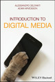 Introduction to Digital Media Alessandro Delfanti 9781119276210