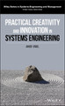 Practical Creativity and Innovation in Systems Engineering Avner Engel (Tel Aviv University) 9781119383239