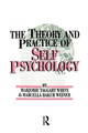 The Theory And Practice Of Self Psychology M. White 9781138004467