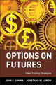 Options on Futures: New Trading Strategies by John F. Summa