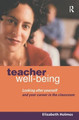 Teacher Well-Being: Looking After Yourself and Your Career in the Classroom by Elizabeth Holmes 9781138163034