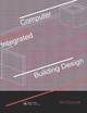 Computer-Integrated Building Design by Tim Cornick 9781138417786