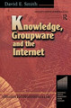 Knowledge, Groupware and the Internet by David Smith 9781138435148