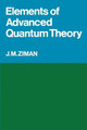 Elements of Advanced Quantum Theory by J. M. Ziman