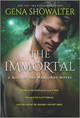 The Immortal: A Paranormal Romance by Gena Showalter