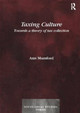 Taxing Culture: Towards a Theory of Tax Collection Law Ann Mumford 9781138267367