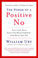 Power of A Positive No, the by William Ury