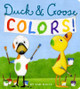 Duck & Goose Colors by Tad Hills