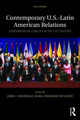 Contemporary U.S.-Latin American Relations: Cooperation or Conflict in the 21st Century? by Jorge I. Dominguez 9781138786325