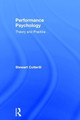 Performance Psychology: Theory and Practice by Stewart Cotterill 9781138831278
