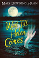 Wait Till Helen Comes: a Ghost Story by Mary Downing Hahn