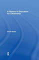 A History of Education for Citizenship by Derek Heater 9781138866409