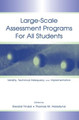 Large-scale Assessment Programs for All Students: Validity, Technical Adequacy, and Implementation by Gerald A. Tindal 9781138866645