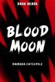 Blood Moon by Barbara Catchpole 9781784640897