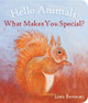 Hello Animals, What Makes You Special? by Loes Botman 9781782506881