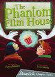 The Phantom Film House: (Grey Chapter Reader) Jenny Moore 9781848868045