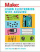Learn Electronics with Arduino: An Illustrated Beginner's Guide to Physical Computing Jody Culkin 9781680453744
