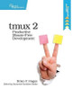 tmux 2 Brian P. Hogan 9781680502213