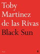 Black Sun by Toby Martinez de las Rivas