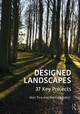 Designed Landscapes: 37 Key Projects by Alan Tate 9780367173098