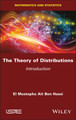 The Theory of Distributions: Introduction by El Mustapha Ait Ben Hassi 9781786309372