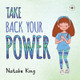 Take Back Your Power by Natalie King 9781839346996