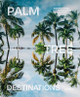 Palm Tree Destinations Skye Sherman 9789401495097