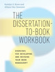 The Dissertation-to-Book Workbook: Exercises for Developing and Revising Your Book Manuscript by Katelyn E. Knox 9780226825816
