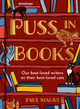 Puss in Books: Our best-loved writers on their best-loved cats by Paul Magrs 9780008605377