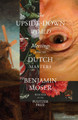 The Upside-Down World: Meetings with the Dutch Masters by Benjamin Moser 9780241586457