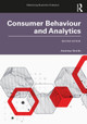 Consumer Behaviour and Analytics Andrew Smith (Nottingham University Business School, UK) 9781032388342
