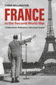France in the Second World War: Collaboration, Resistance, Holocaust, Empire by Chris Millington 9781350094970