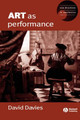 Art as Performance Dave Davies 9781405116671