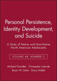 Personal Persistence, Identity Development, and Suicide: A Study of Native and Non-Native North American Adolescents by Michael Chandler 9781405118798