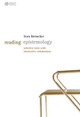 Reading Epistemology: Selected Texts with Interactive Commentary Sven Bernecker (University of Manchester) 9781405127646