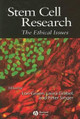 Stem Cell Research: The Ethical Issues Lori Gruen (Wesleyan University) 9781405160629