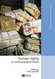 Human Rights: An Anthropological Reader Mark Goodale 9781405183345