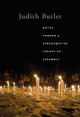 Notes Toward a Performative Theory of Assembly by Judith Butler