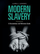 Modern Slavery: A Documentary and Reference Guide by Laura J. Lederer 9781440844980