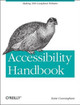 Accessibility Handbook: Making 508 Compliant Websites by Katie Cunningham 9781449322854