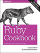 Ruby Cookbook 2e Lucas Carlson 9781449373719