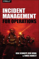 Incident Management for Operations Rob Schnepp 9781491917626